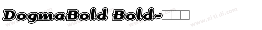 DogmaBold Bold字体转换